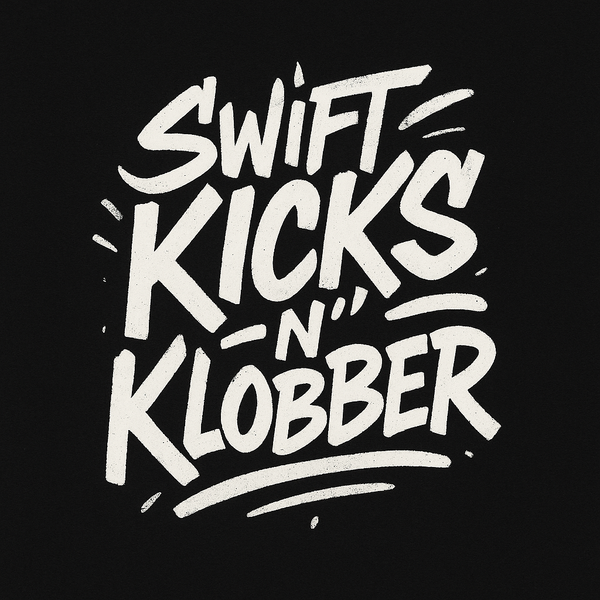 Swift Kicks ‘N’ Klobber